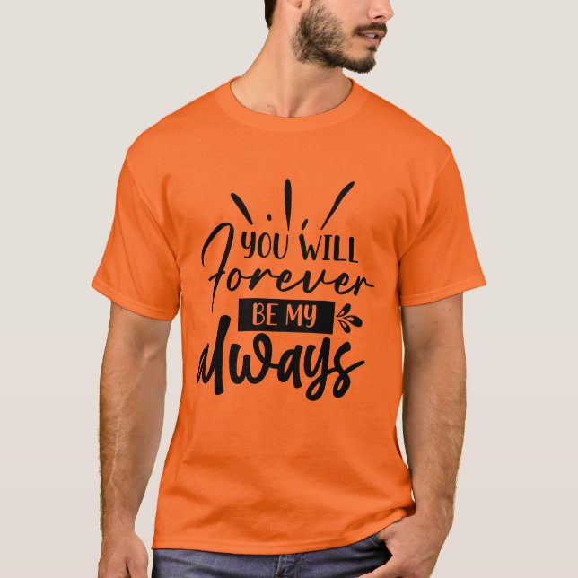 Camiseta Siempre Serás Mi (Anverso)