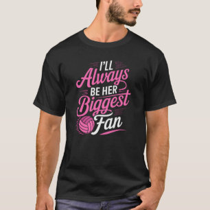 Camiseta Siempre seré su mayor fan Volleyball