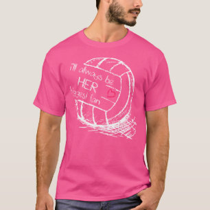 Camiseta Siempre Seré Su Mayor Fan Volleyball Orgulloso Mo