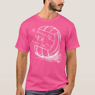 Camiseta Siempre Seré Su Mayor Fan Volleyball Orgulloso Mo