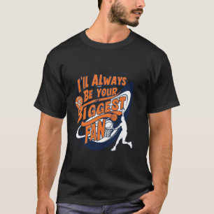 Camiseta Siempre seré tu mayor fan del baloncesto mamá papá