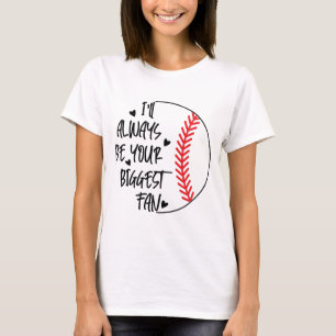 Camiseta Siempre seré tu mayor fanático/beisbol