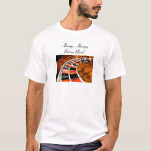 Camiseta ¡Siempre, siempre, apuesta en negro!