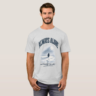 Camiseta Siempre Solo Y Honestamente Bien Con Eso