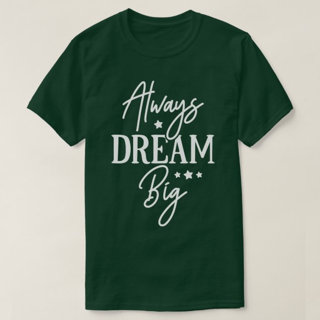Camiseta Siempre soñar grande (Diseño del anverso)