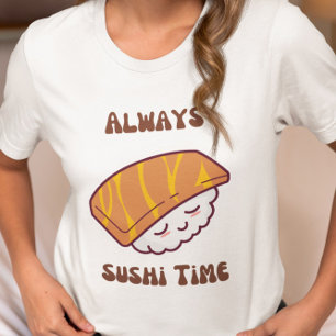 Camiseta Siempre sushi Time Kawaii Sushi T-Shirt
