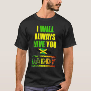Camiseta Siempre Te Amaré Papá En Jamaica Bandera Colou