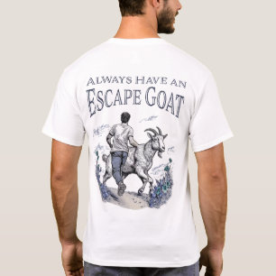 Camiseta Siempre tener una cabra de escape (azul) delante y