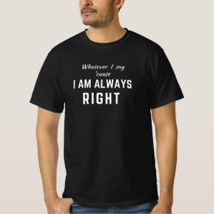 Camiseta siempre tengo razón