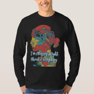 Camiseta Siempre Tengo Razon Sobre Todo Día de la Madre Par