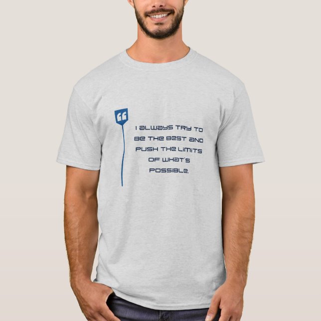 Camiseta Siempre trato de ser el mejor y empujar los límite (Anverso)