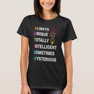 Camiseta Siempre Único Totalmente Inteligente A veces Miste