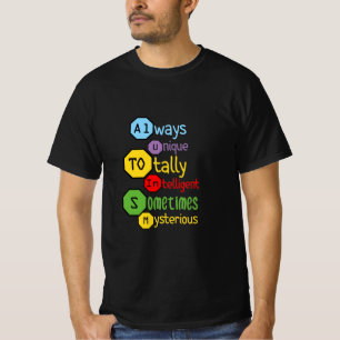 Camiseta siempre único totalmente inteligente a veces myste