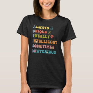 Camiseta Siempre Único Totalmente Inteligente A Veces Myste