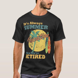 Camiseta Siempre verano: Ilustracion relajado de vida retir