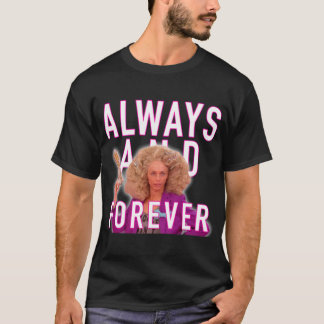 Camiseta Siempre y para siempre - Alyssa Edwards