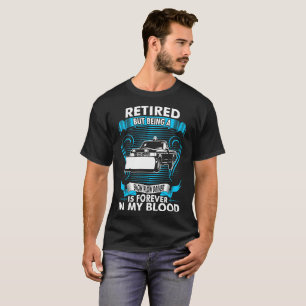 Camiseta Siendo conductor del quitanieves para siempre en