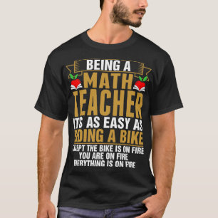 Camiseta Siendo un profesor de matemáticas que monta una
