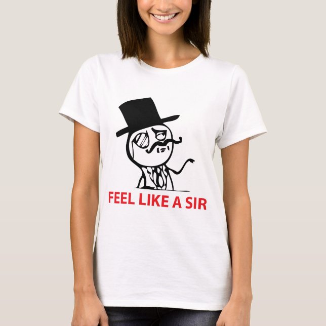 Camiseta Sienta como un sir (Anverso)