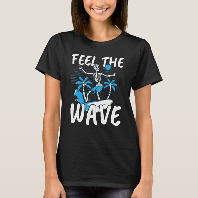 Camiseta Sienta El Agua Del Surf Wave Surfer Surfboard Surf (Anverso)