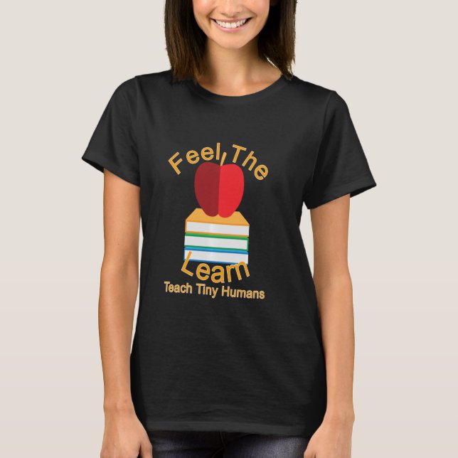 Camiseta Sienta El Aprendizaje Enseñar Pequeños Humans Appl (Anverso)