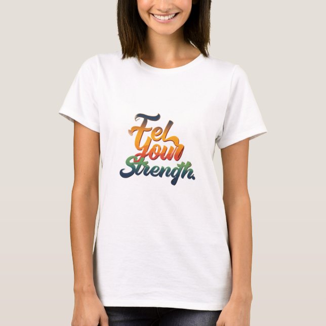 Camiseta "Sienta el poder, sé el poder" (Anverso)