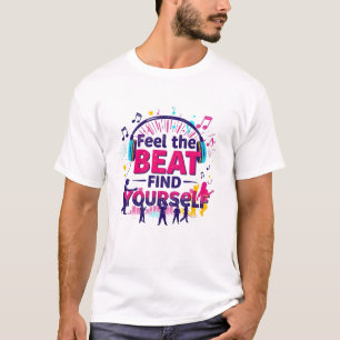 Camiseta "Sienta el ritmo, búscate: la música de los tetero
