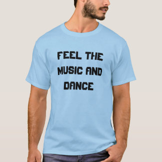 Camiseta Sienta la música y baile