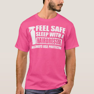 Camiseta Sienta un sueño seguro con una peluquería blanca