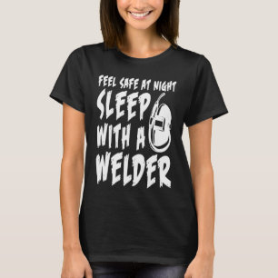 Camiseta Siéntase Dormido Seguro Con Welder Funny Design We