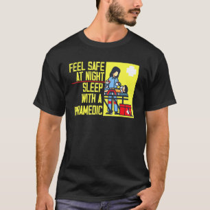 Camiseta Siéntase Seguro De Noche Dormiendo Con Un Paramédi