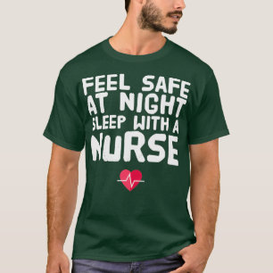Camiseta Siéntase Seguro De Noche Dormiendo Con Una Enferme