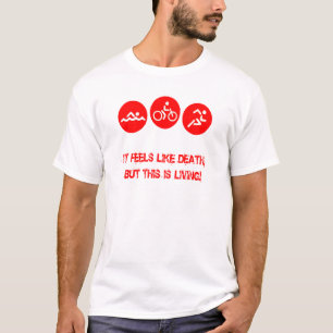 Camiseta Siente como la muerte - Triathlon
