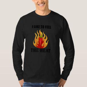 Camiseta Siente El Calor Divertido Diciendo Comida Chili Sp