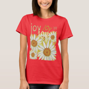 Camiseta Siente la alegría natural celebrar flores