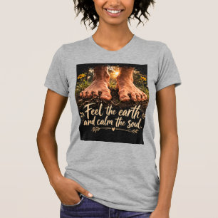 Camiseta Siente la tierra y calma el alma