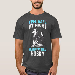 Camiseta Siéntete seguro al dormir de noche con un Husky