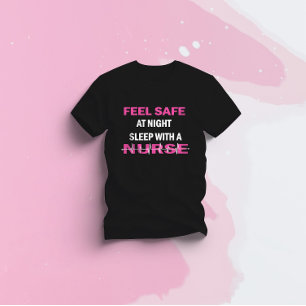 Camiseta Siéntete seguro de dormir por la noche con una enf