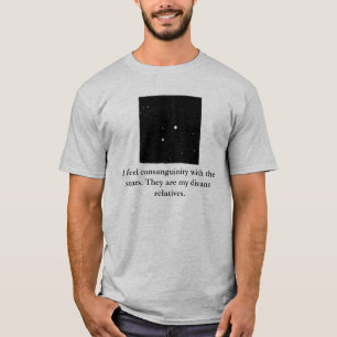 Camiseta Siento consanguinidad con las estrellas. Th…