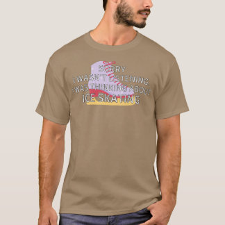 Camiseta Siento Haber Estado Escuchando Sobre Ic.
