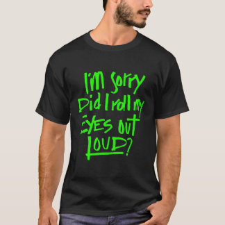 Camiseta Siento Haber Hecho Los Ojos Diciendo Mucho Diverti