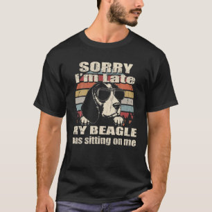 Camiseta Siento haber llegado tarde a mi Beagle Sitting on