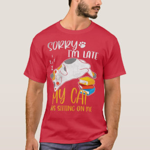 Camiseta Siento haber llegado tarde a que mi gato se sentar