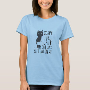 Camiseta Siento haber llegado tarde a que mi gato se sentar