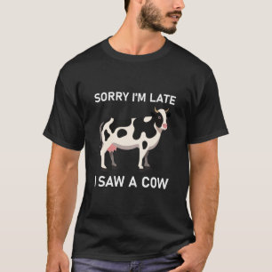 Camiseta Siento haber llegado tarde al ver una vaca - Diver