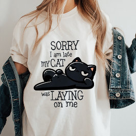 Camiseta Siento Haber Llegado Tarde Cita Graciosa