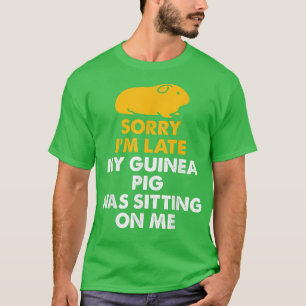 Camiseta Siento haber llegado tarde cuando mi cerdo guinean