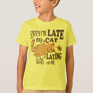 Camiseta Siento haber llegado tarde cuando mi gato se posó