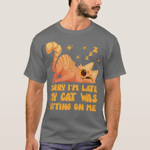 Camiseta Siento Haber Llegado Tarde Mi Gato Estaba Sentado