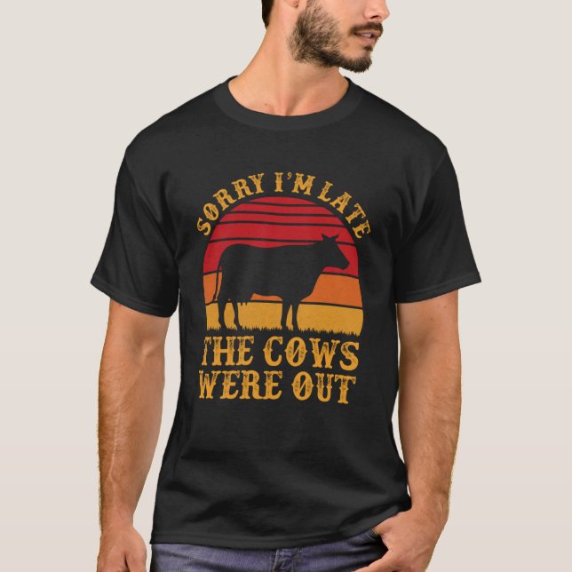 Camiseta Siento Haber Llegado Tarde Y Las Vacas Salieron Va (Anverso)